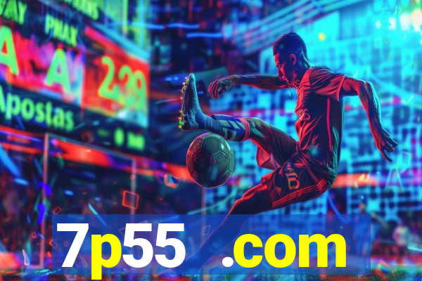 7p55 .com plataforma de jogos